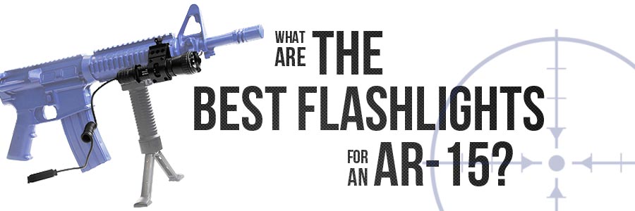 What are the best flashlights for an AR-15